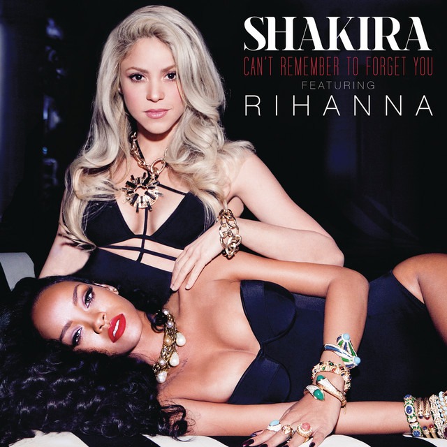 Shakira – Can’t Remember to Forget You ft. Rihanna