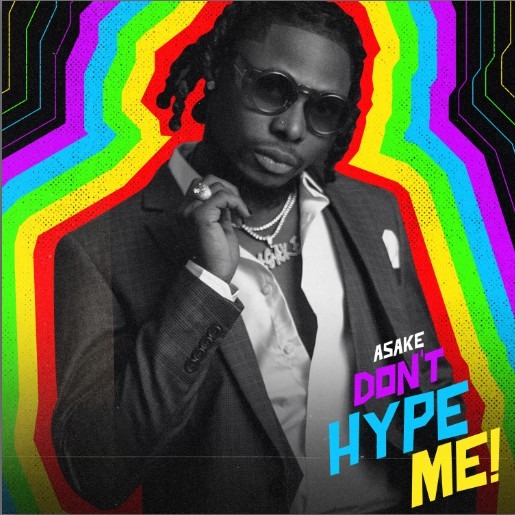 Download Mp3:- Asake – Don’t Hype Me