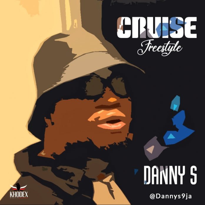 Danny S – Cruise (Freestyle) Mp3 Download