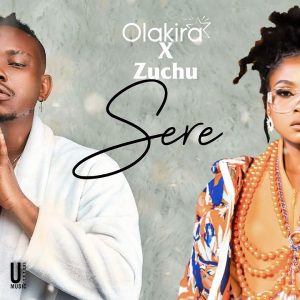 Olakira – Sere ft. Zuchu (Audio & Video)