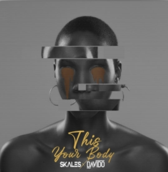 Skales – This Your Body ft. Davido Mp3 Download