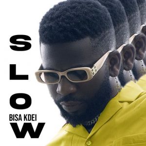 Bisa Kdei – Slow