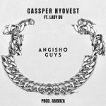 Cassper Nyovest – Angisho Guys Ft. Lady Du