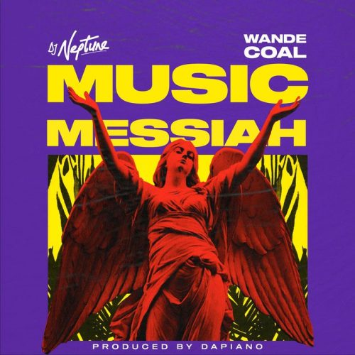 DJ Neptune – Music Messiah ft. Wande Coal Mp3 Download