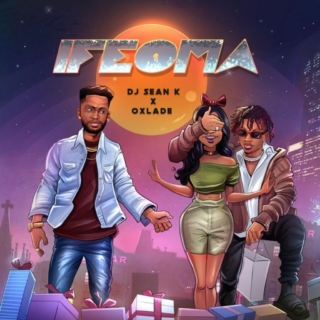 DJ Sean K – Ifeoma ft. Oxlade Mp3 Download