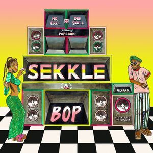 Mr Eazi × Dre Skull – Sekkle & Bop ft. Popcaan Mp3 Download
