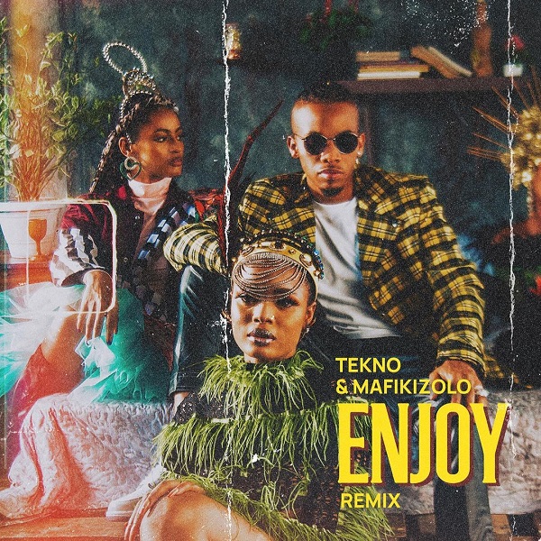Tekno – Enjoy (Remix) ft. Mafikizolo Mp3 Download