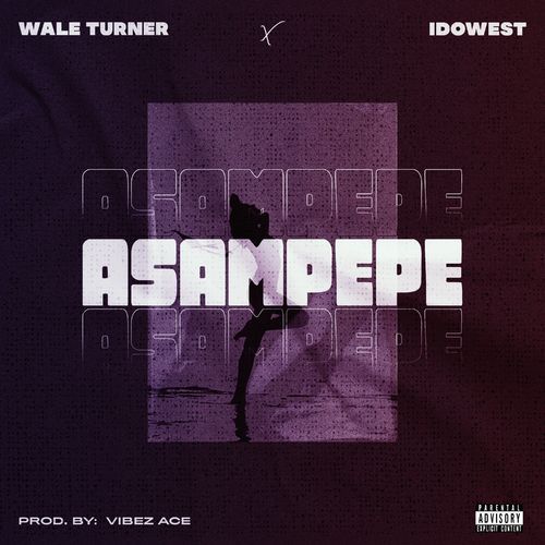 Wale Turner – Asampepe ft. Idowest Mp3 Download