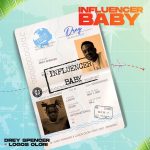 Drey Spencer – Influencer Baby Ft. Logos Olori