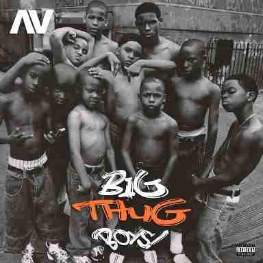 AV – Big Thug Boys Mp3 Download