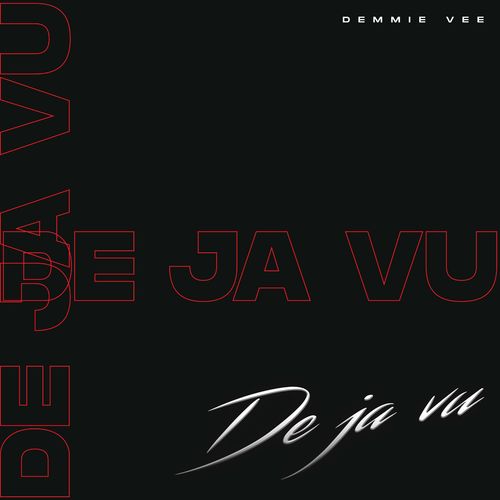Demmie Vee – Dejavu Mp3 Download