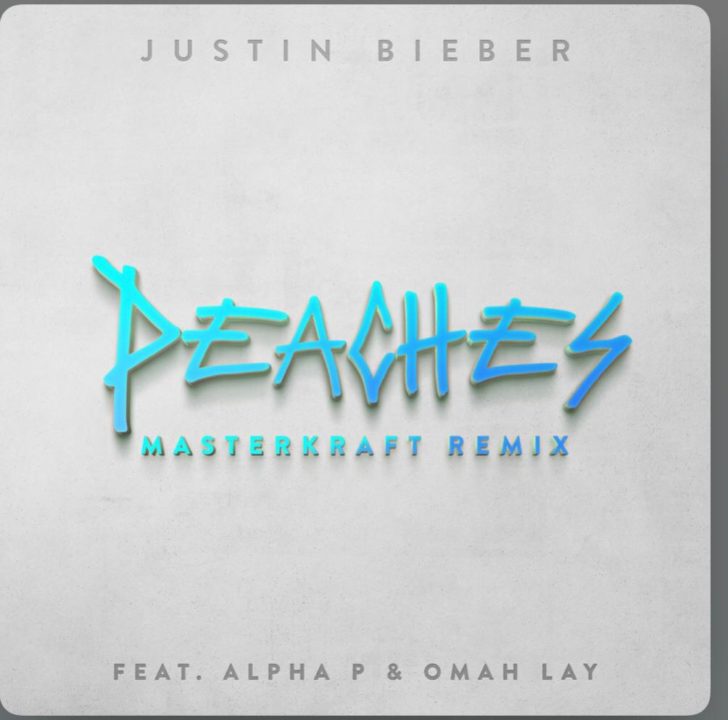 Justin Bieber – Peaches (Masterkraft Remix) Ft. Omah Lay & Alpha P Mp3 Download