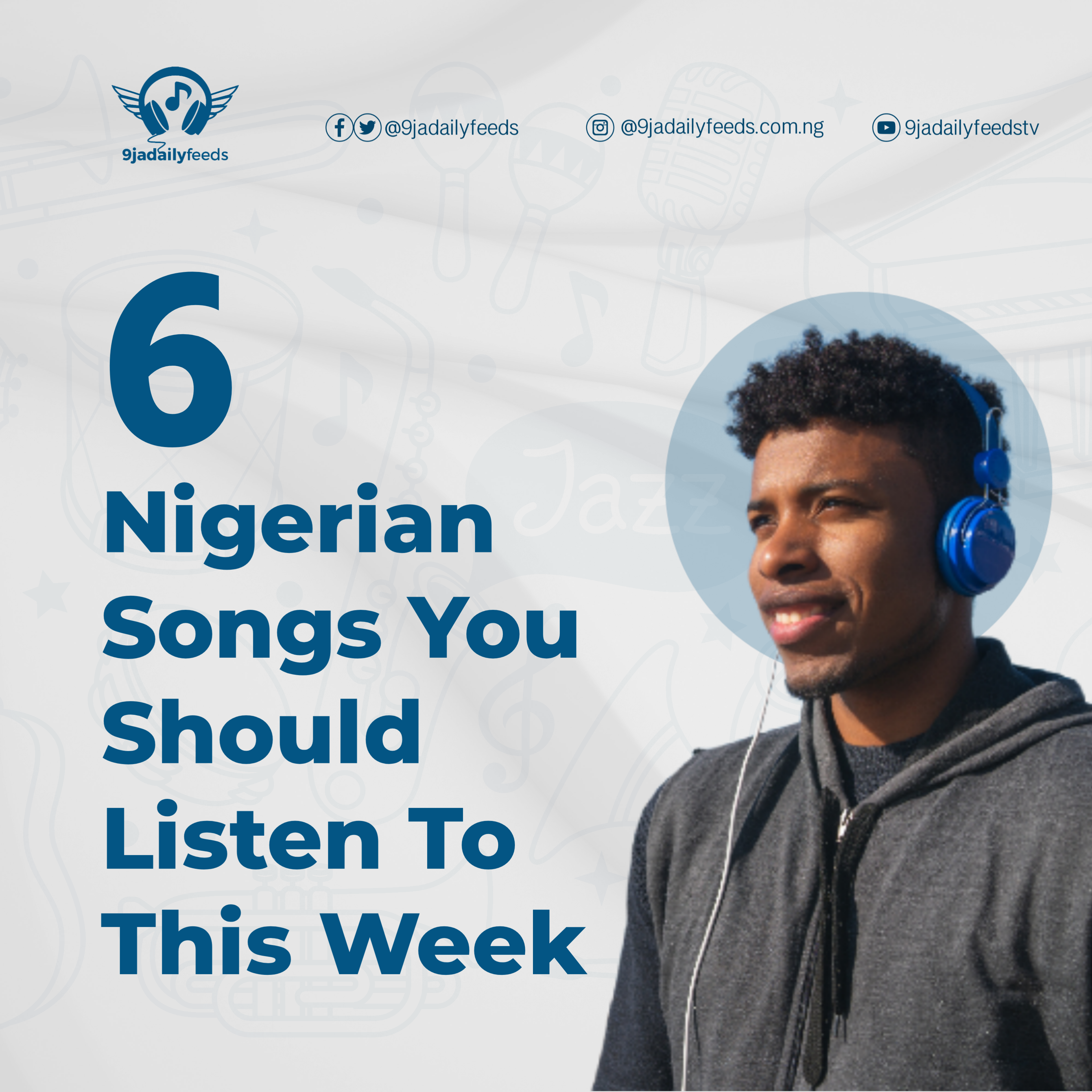 6 Nigerian Songs You Should Listen To This Week