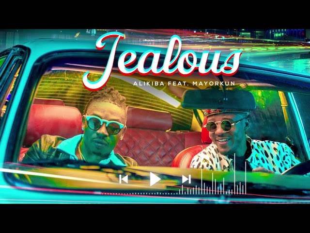 Alikiba – Jealous ft. Mayorkun Mp3 Download