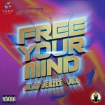 Blaq Jerzee – Free Your Mind ft. Jux
