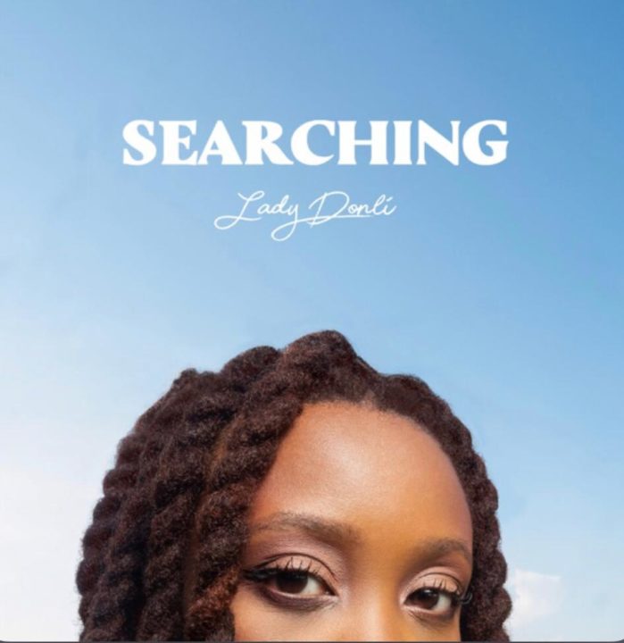 Lady Donli – Searching Mp3 Download