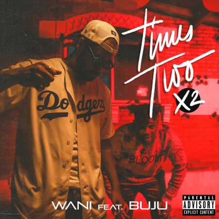 Wani – Times Two (X2) Ft. Buju Mp3 Download