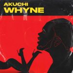Akuchi – Whyne
