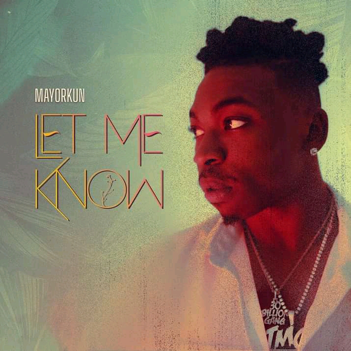 Download Mayorkun – Let Me Know Instrumental