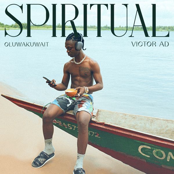 Oluwakuwait – Spiritual Ft. Victor AD Mp3 Download