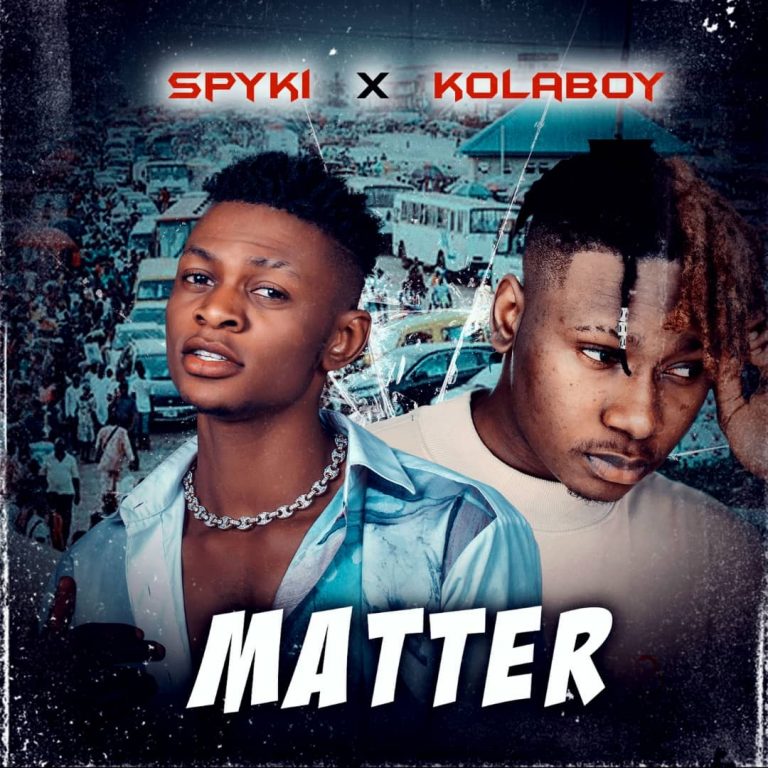 Spyki – Matter (Remix) Ft. Kolaboy Mp3 Download