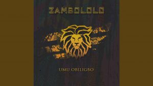 Umu Obiligbo – Zambololo