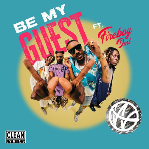 WSTRN – Be My Guest ft. Fireboy DML Mp3 Download