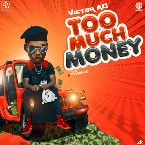Victor AD – Too Much Money Mp3 Download