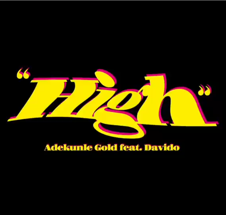 Adekunle Gold x Davido – High Mp3 Download