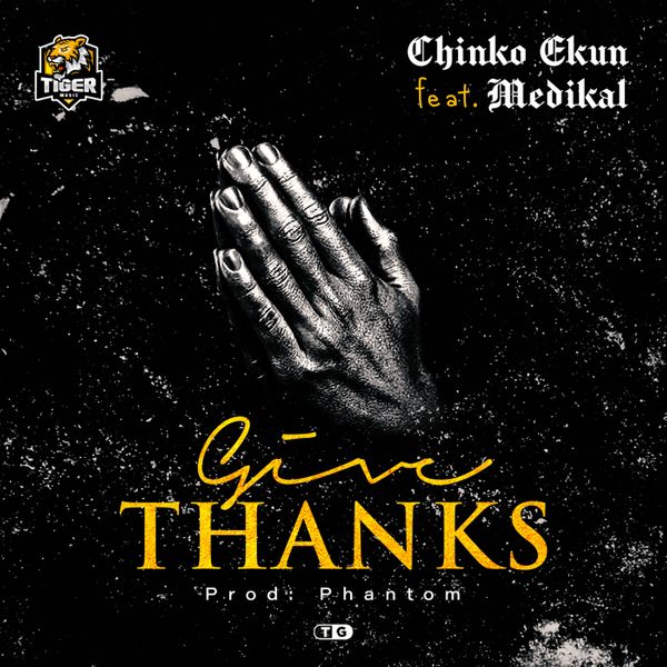 Chinko Ekun – Give Thanks ft. Medikal Mp3 Download