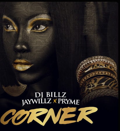 DJ Billz – Corner ft. Jaywillz & Pryme Mp3 Download
