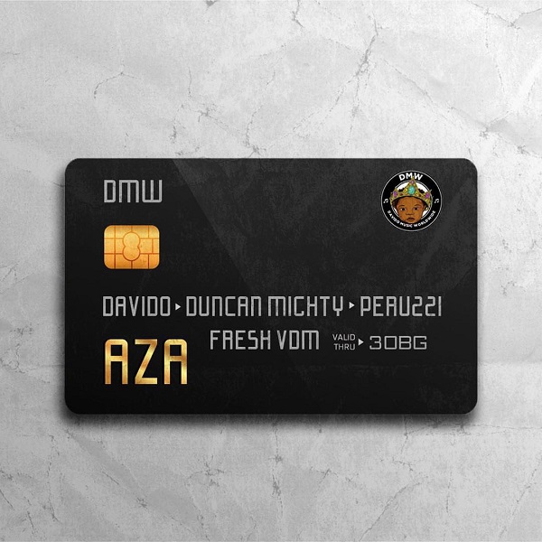 DMW – Aza ft. Davido, Duncan Mighty & Peruzzi Mp3 Download