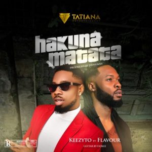 Keezyto – Hakuna Matata ft. Flavour