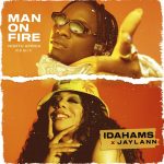 Idahams – Man On Fire (North Africa Remix) ft. Jaylann