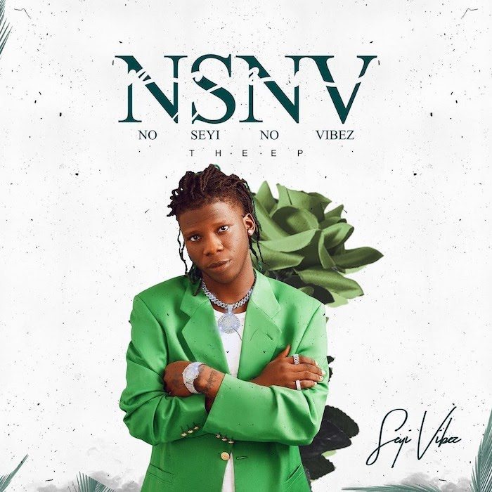 Download EP: Seyi Vibez – NSNV (Mp3 Zip)