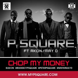 Psquare - Chop My Money (Remix) Ft. May D & Akon