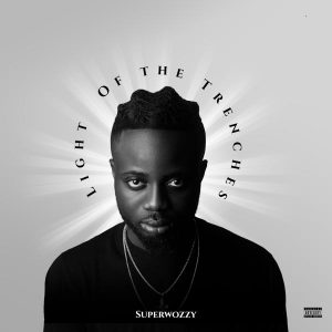 Superwozzy – Light of the trenches EP