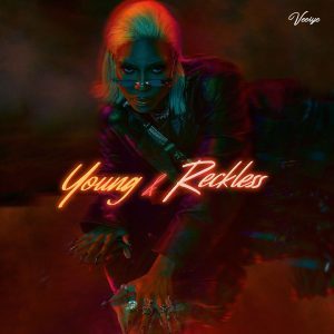 Download EP: Veeiye – Young & Reckless (Mp3 Zip)