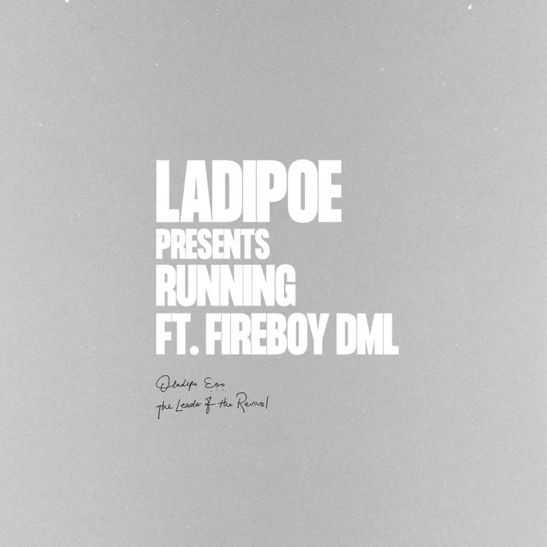Ladipoe – Running ft. Fireboy DML Mp3 Download