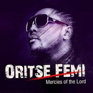 Oritse Femi – Mercies Of The Lord