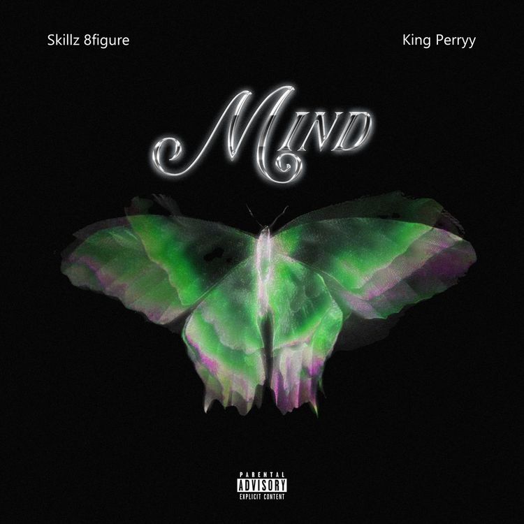 Skillz 8Figure – Mind Ft. King Perryy Mp3 Download
