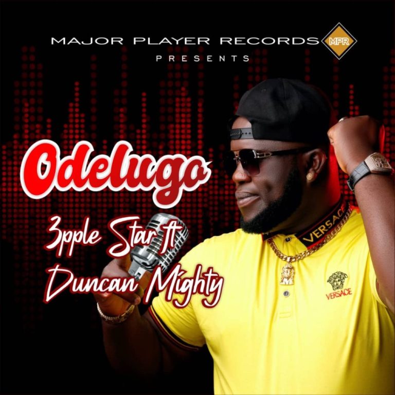 3pple Star – Odelugo Ft. Duncan Mighty Mp3 Download
