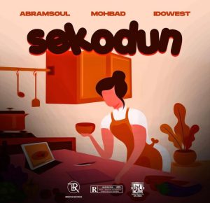 Abramsoul – Sekodun Ft Mohbad & Idowest