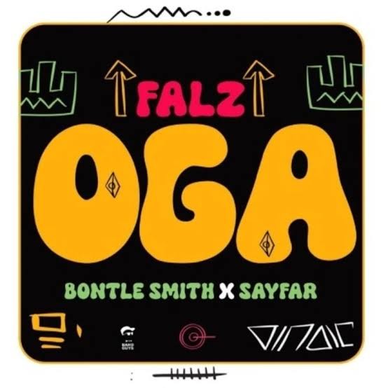 Falz – Oga Ft. Bontle Smith & Sayfar Mp3 Download