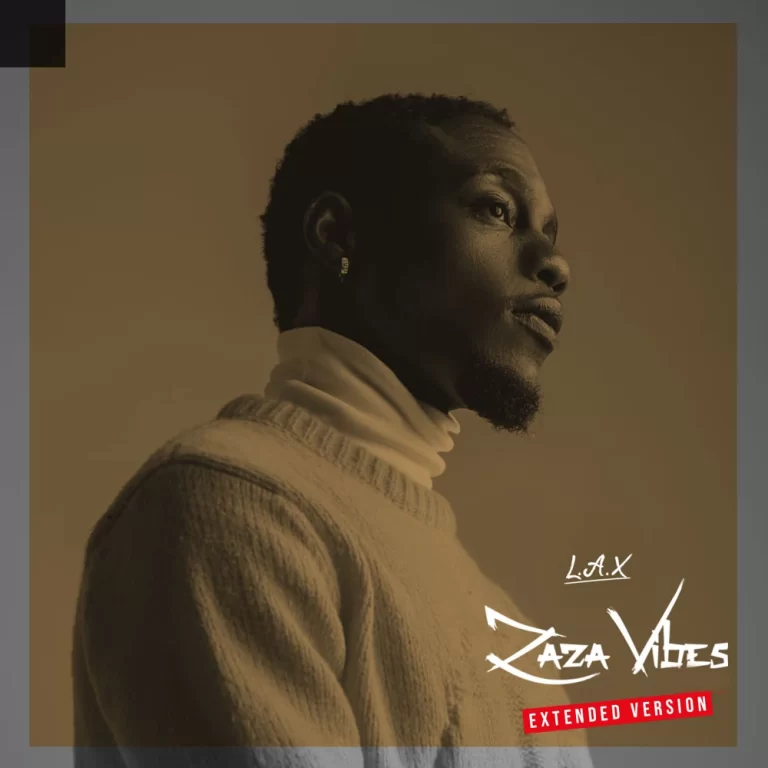 Stream L.A.X – ZaZa Vibes (Extended Version) Album
