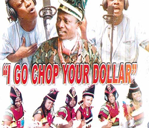 Nkem Owoh – I Go Chop Your Dollar