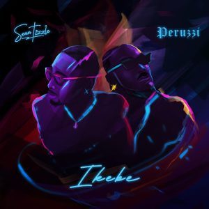Sean Tizzle – Ikebe ft. Peruzzi Mp3 Download