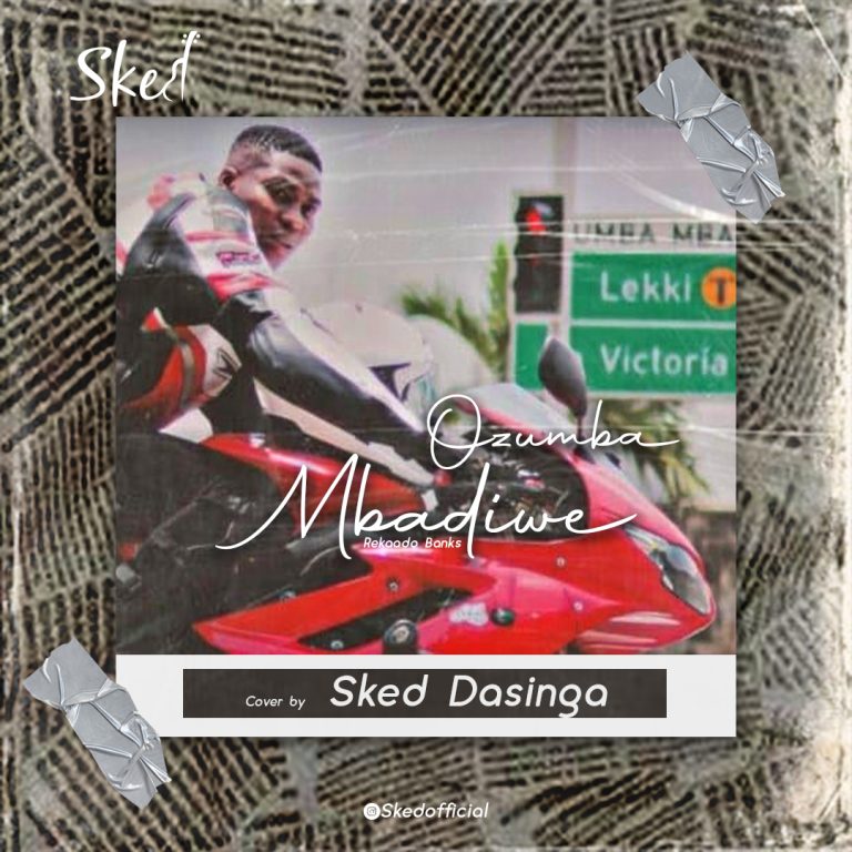 Sked – Ozumba Mbadiwe (Cover) Ft. Reekado Banks Mp3 Download