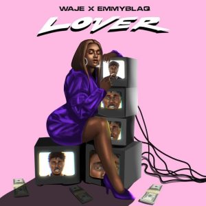 Waje & EmmyBlaq – Lover