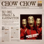 DJ Obi – Chow Chow Ft. D’Banj & Kayswitch